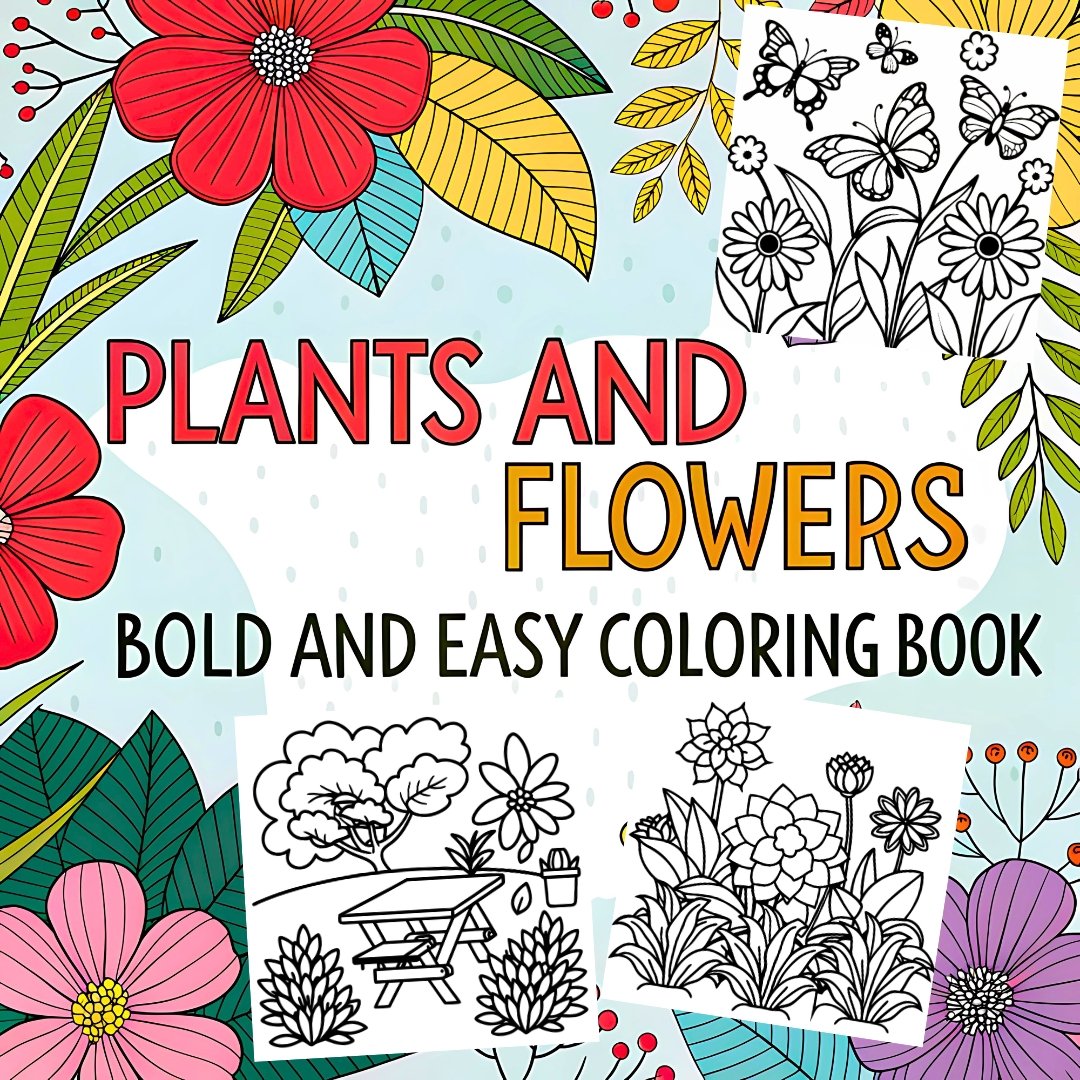 Plants and Flowers Bold and Easy Coloring Book for Adults, Seniors, and Kids | Large Print Simple Floral Designs with Thick Lines