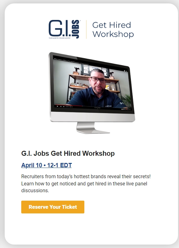Invitation to the G.I. Jobs Get Hired Workshop on April 10th from 12pm until 1pm eastern daylight time
