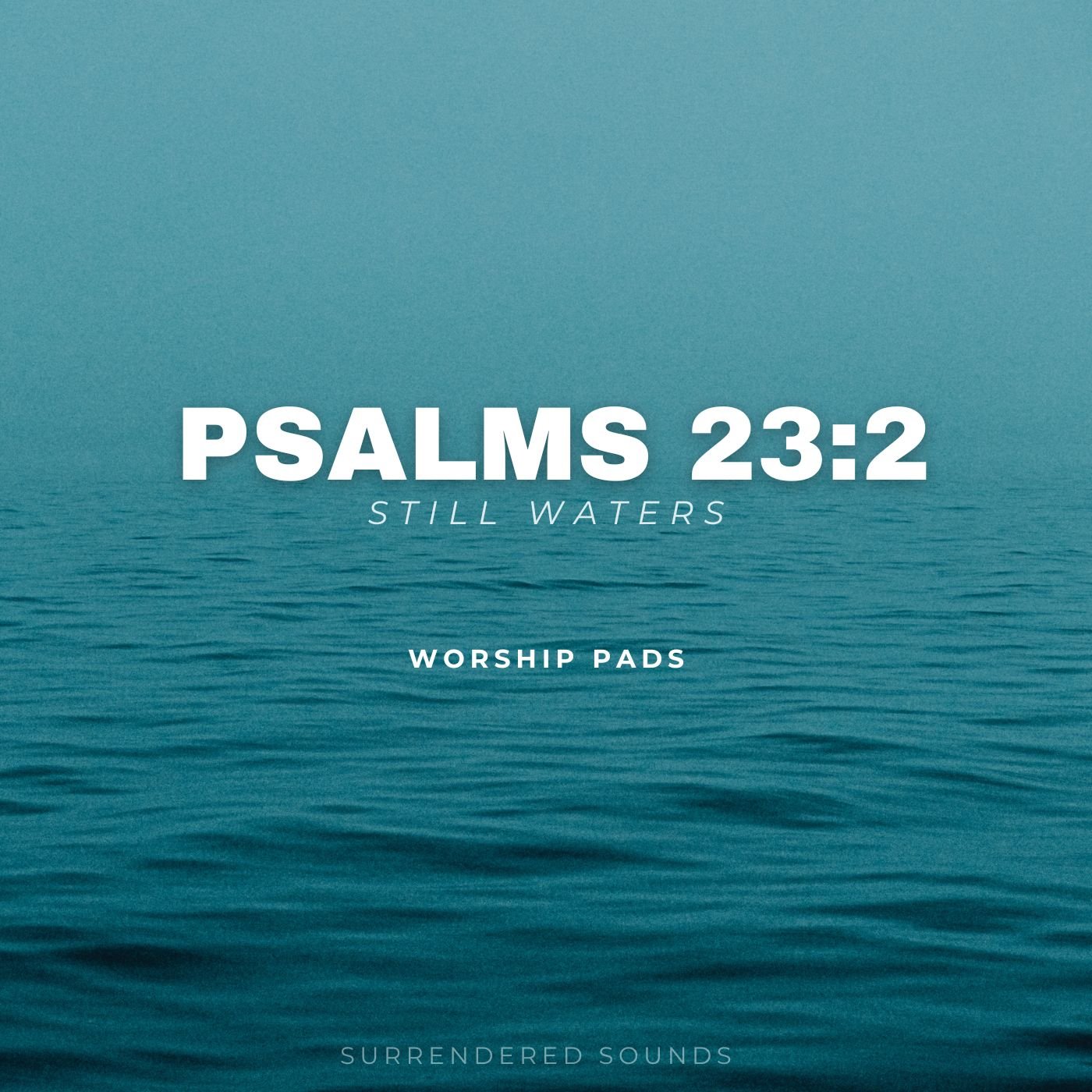 psalms-23-2-still-waters-ambient-pads-payhip