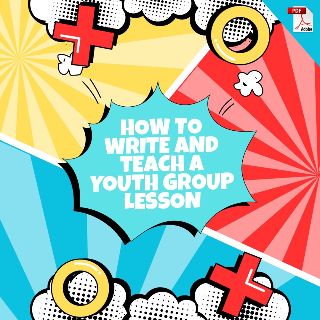 How to Write and Teach a Youth Group Lesson (PDF Download)