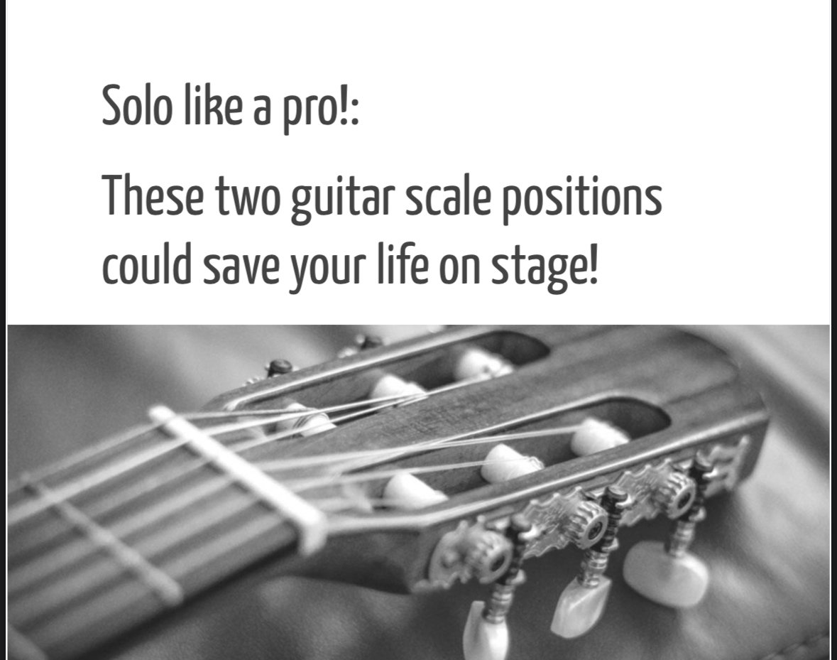Solo like a pro!: Two guitar scale positions that could save your life ...
