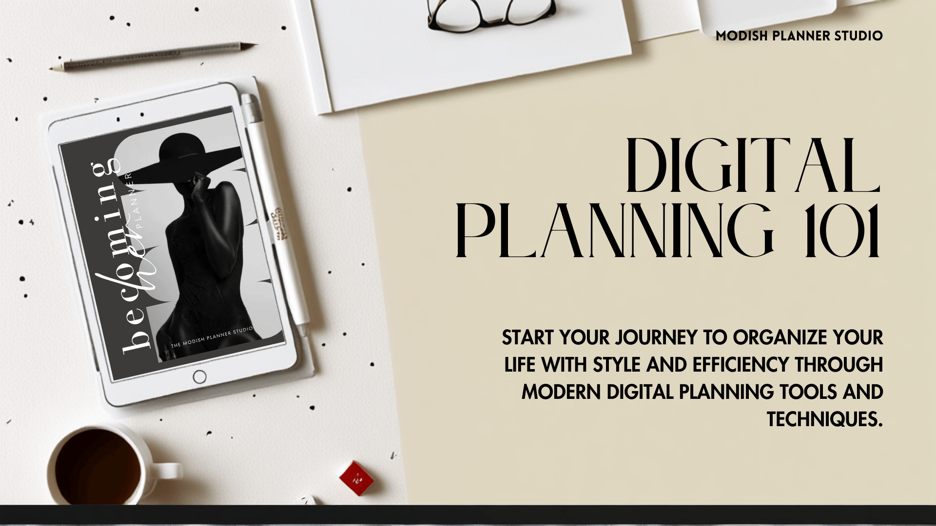 Mini Course: Digital Planning 101 – Get Your Life Together with Style
