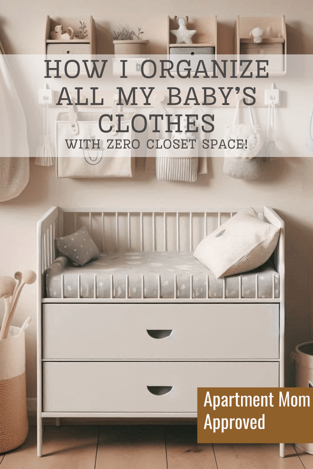 How I Organize My Baby’s Clothes with ZERO Closet Space - Payhip