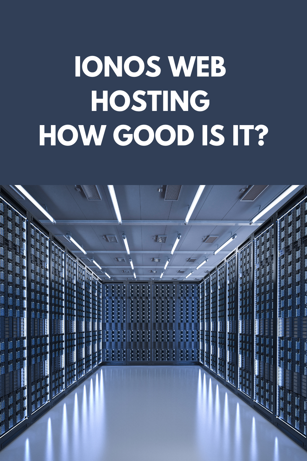 Ionos Web Hosting – How Good Is It?