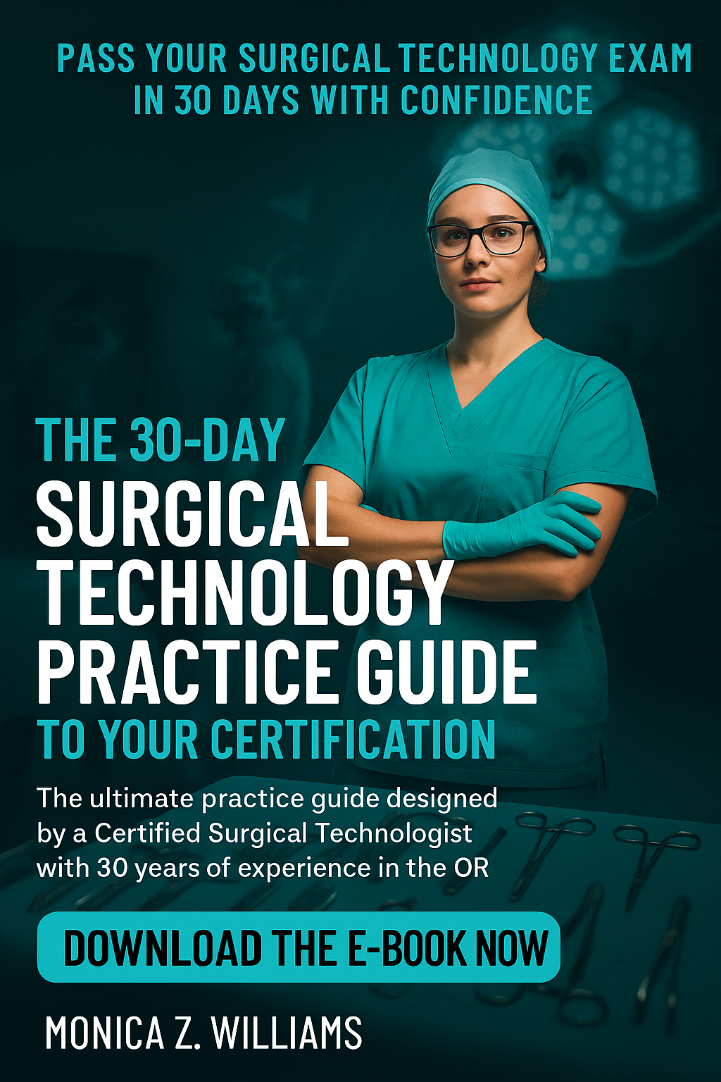 The 30-Day Surgical Technology Practice Guide To Your Certification ...