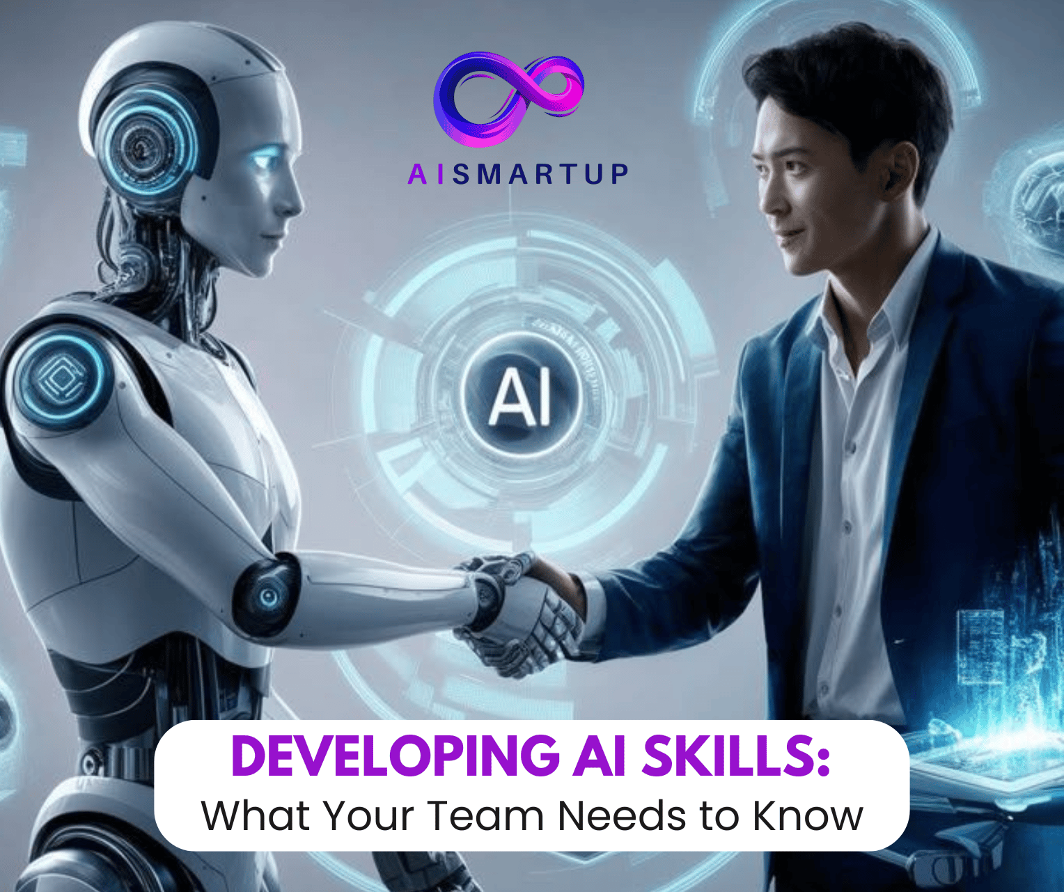 Developing AI Skills: What Your Team Needs to Know