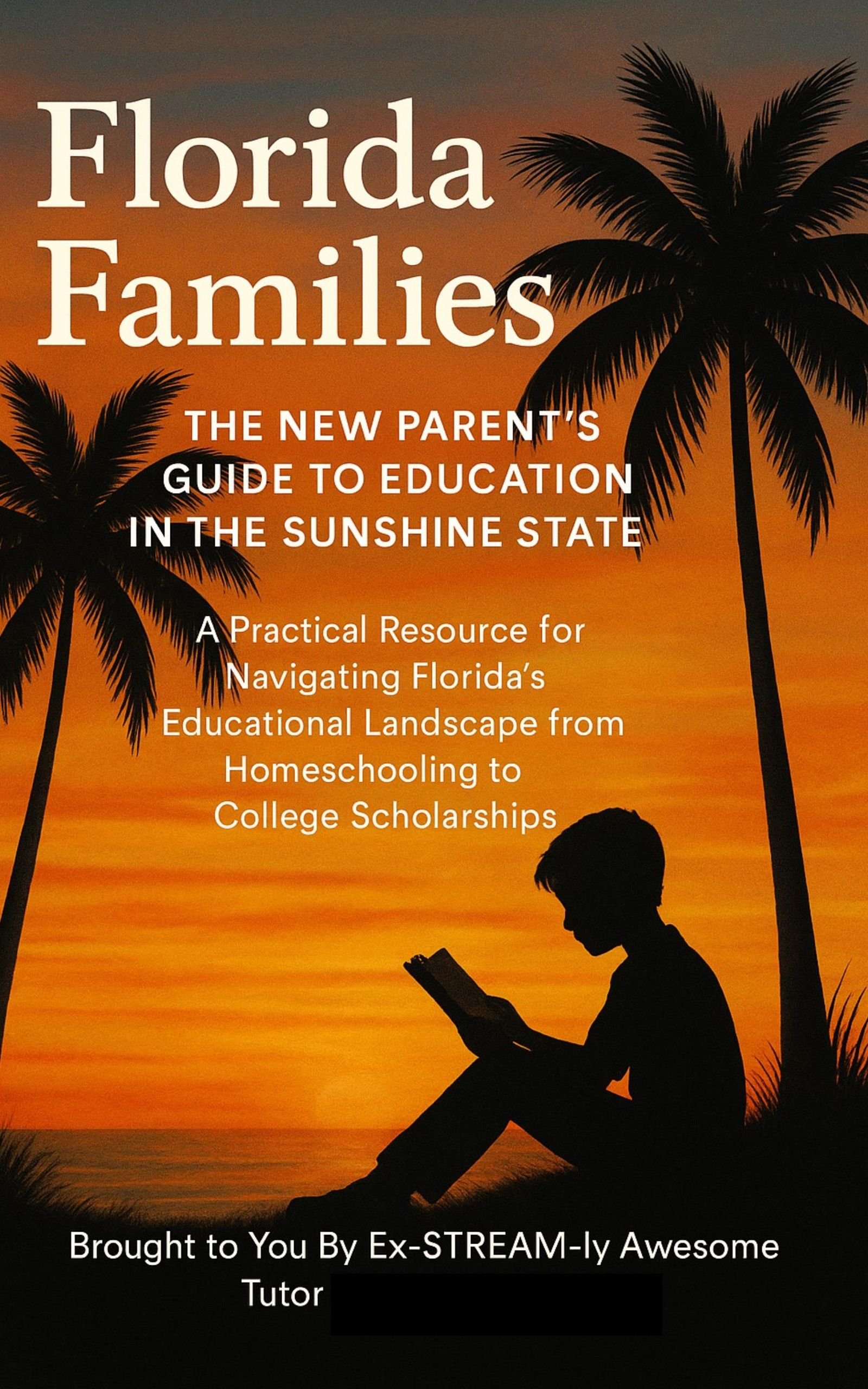 📘 Florida Families The New Parent’s Guide to Education in the Sunshine