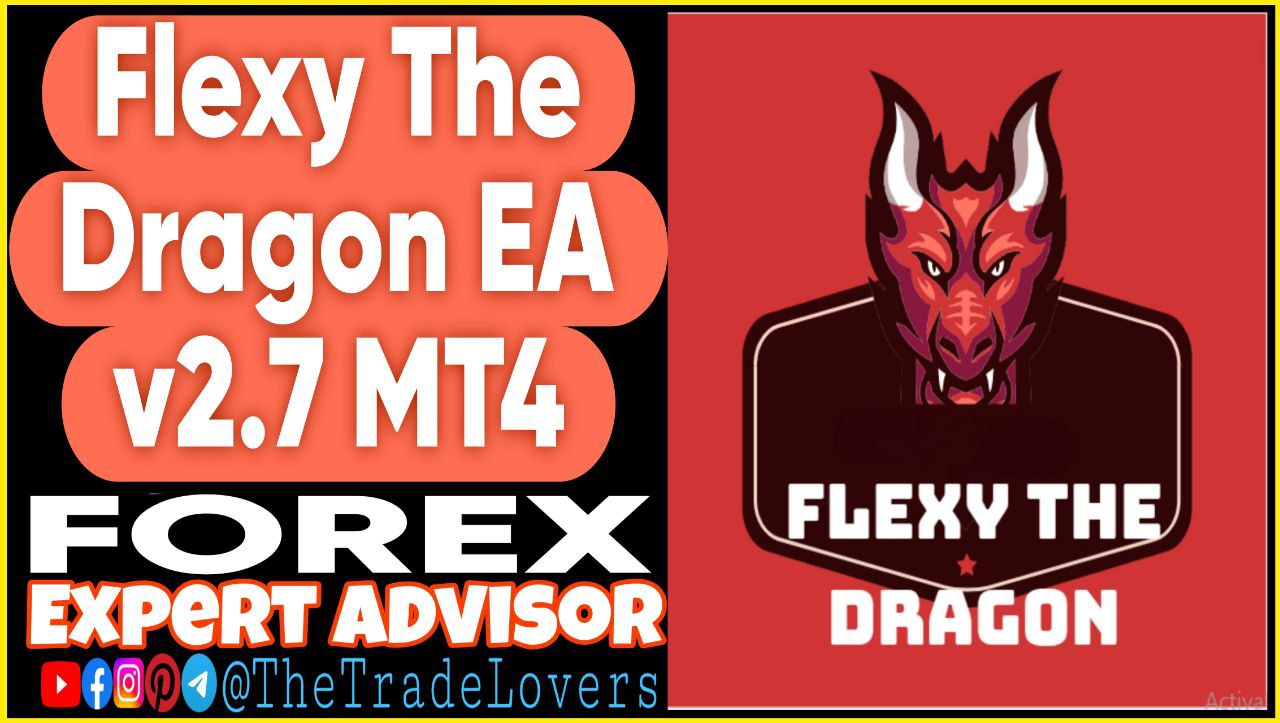 Flexy The Dragon EA v2.7 MT4 (Works on Build 1441 ) | Forex Robot | MT4 Expert Advisor