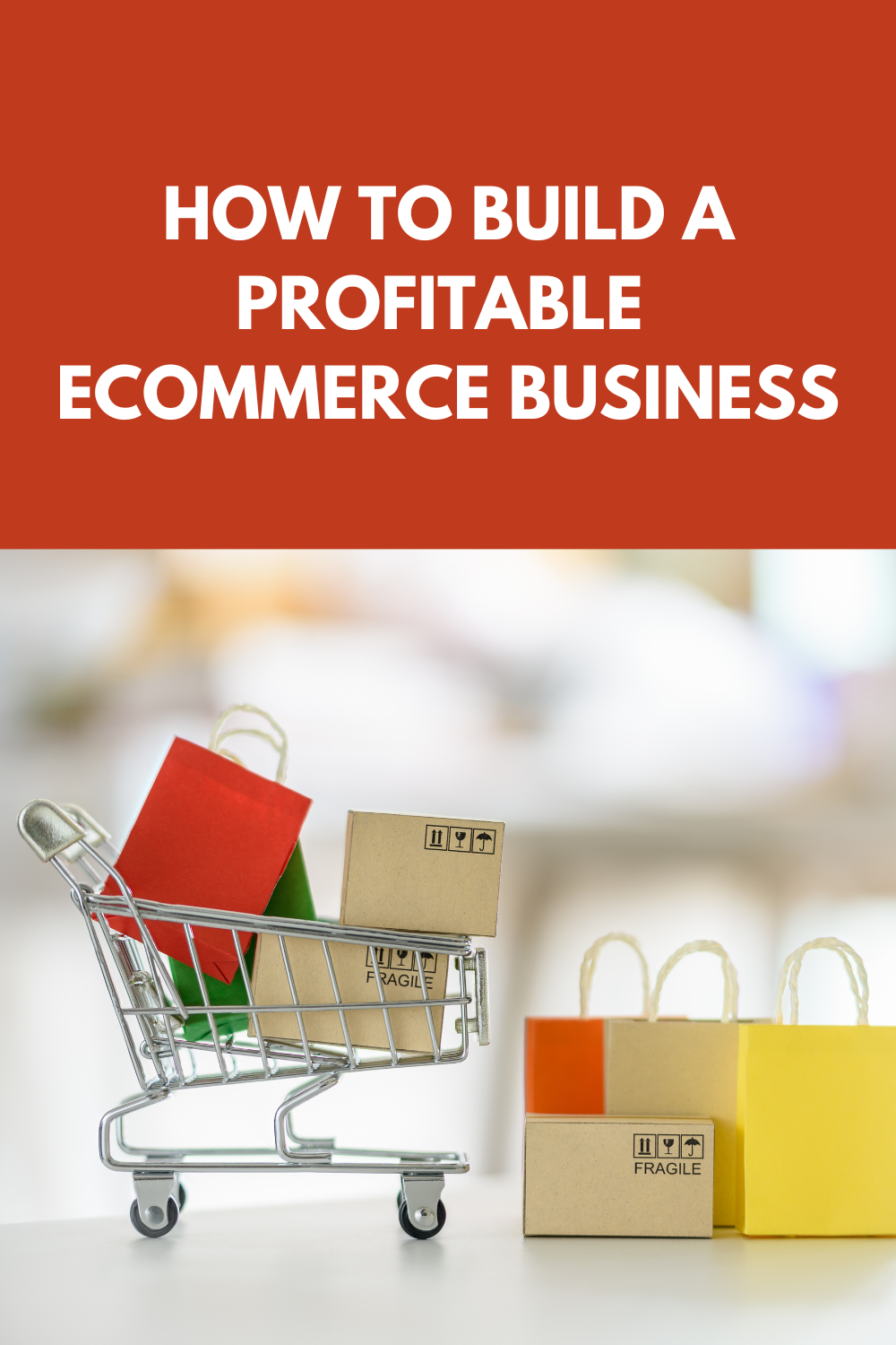 How To Build A Profitable Ecommerce Business