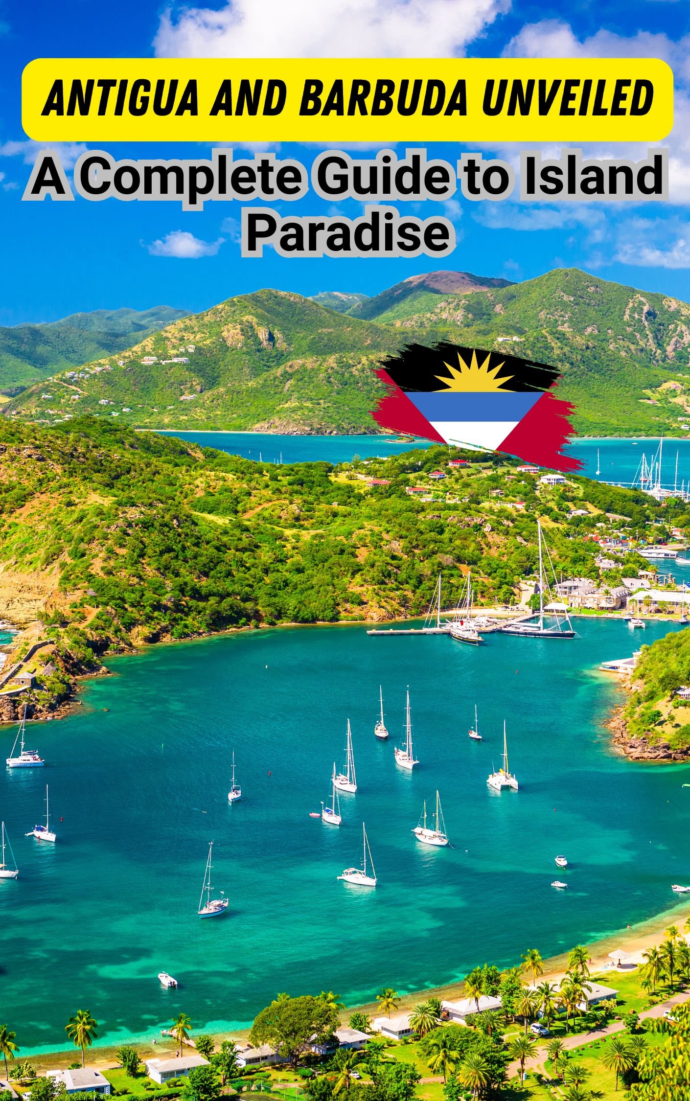 Antigua & Barbuda Uncovered : The Ultimate Island Travel Guide - Payhip