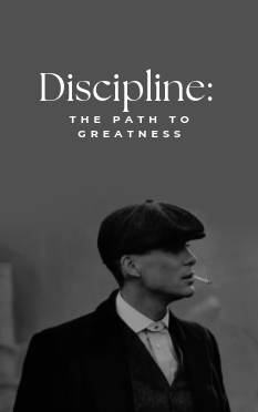 Discipline: The Path to Greatness