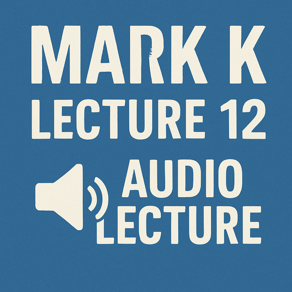 Mark K lecture 12 audio - Payhip