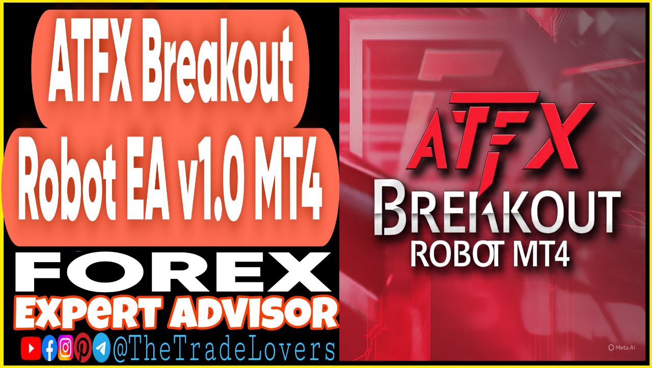 ATFX Breakout Robot EA v1.0 MT4 (Works on Build 1441 ) | Forex Robot | MT4 Expert Advisor