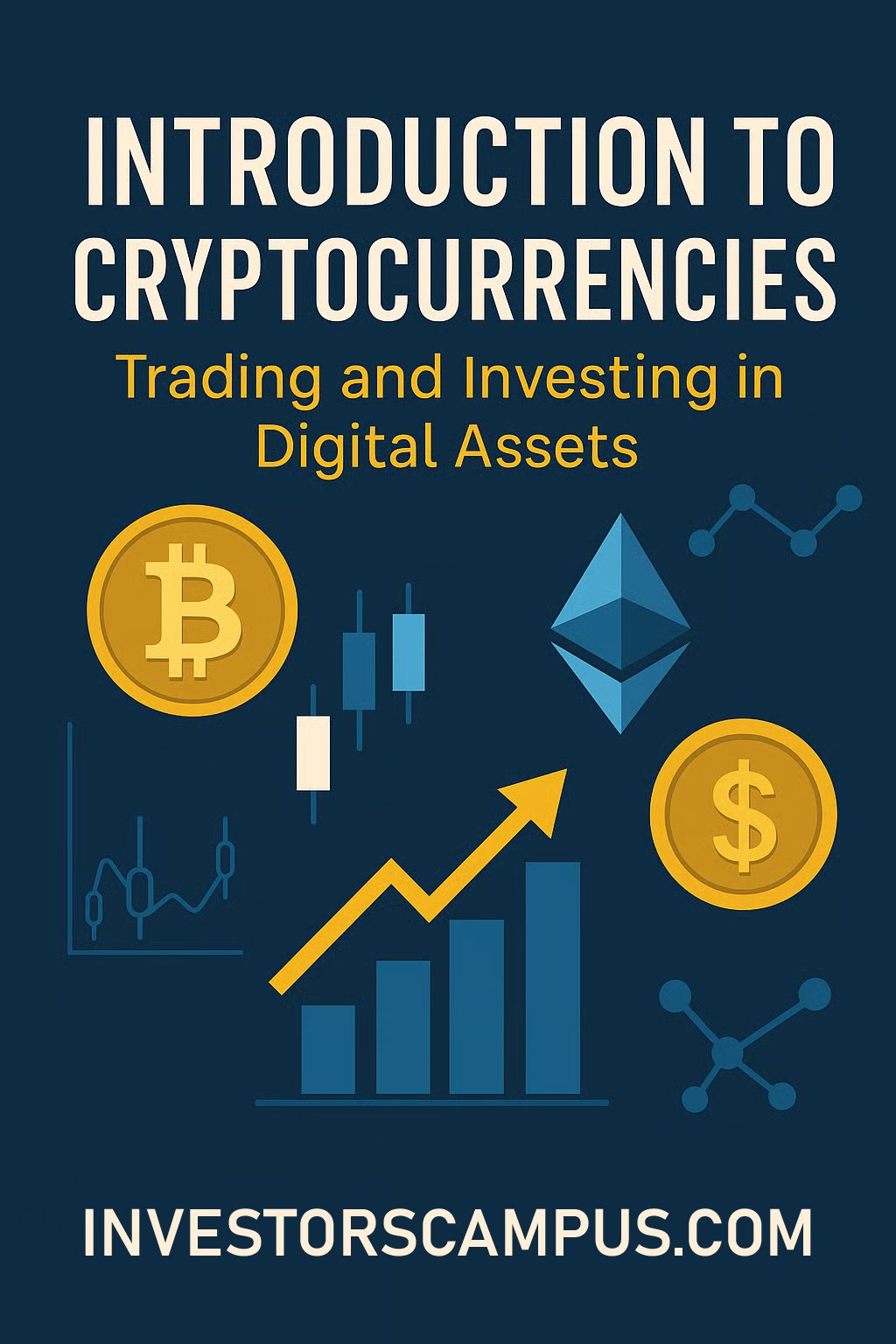 Introduction to Cryptocurrencies: Trading and Investing in Digital Assets