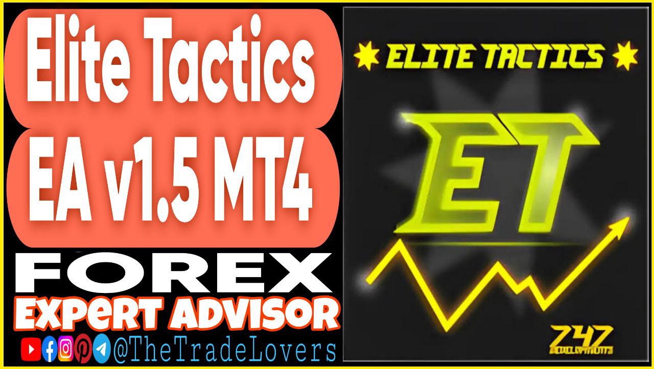 Elite Tactics EA v1.5 MT4 Presets (Works on Build 1441 ) | Forex Robot | MT4 Expert Advisor