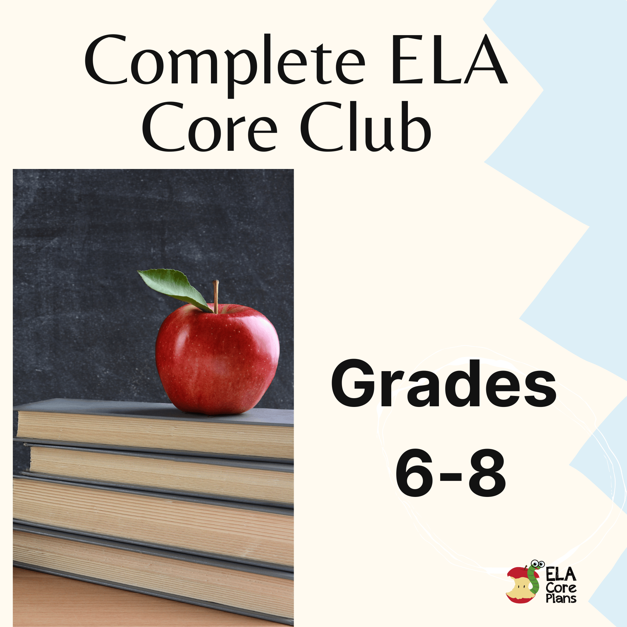 ELA Core Plans - Complete ELA Core Club (Grades 6–8)