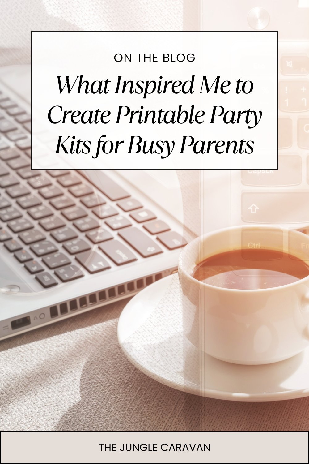 What Inspired Me to Create Printable Party Kits for Busy Parents