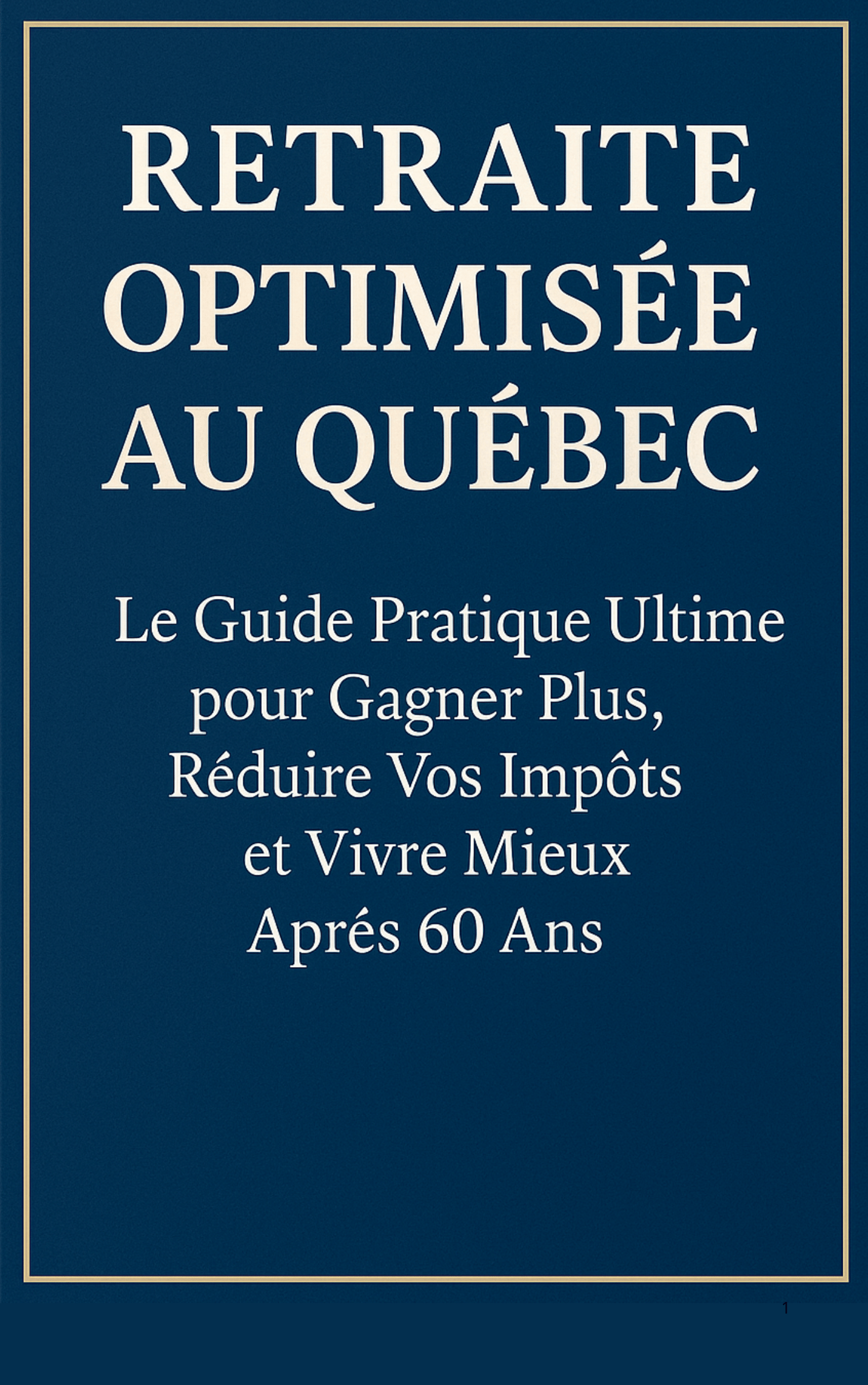 🎯 Retraite Optimisée au Québec — Le Guide Pratique Ultime pour Gagner ...