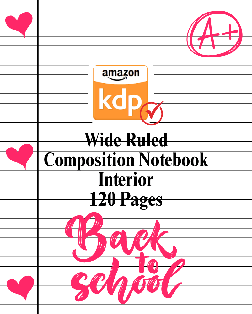 Wide Ruled Composition Notebook Interior – 120 Pages (KDP Approved ...