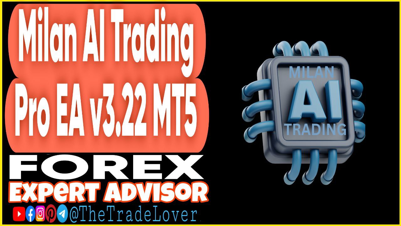 Milan Ai Trading Pro EA v3.22 MT5 (Works on Build 5120 ) | Forex Robot | MT5 Expert Advisor