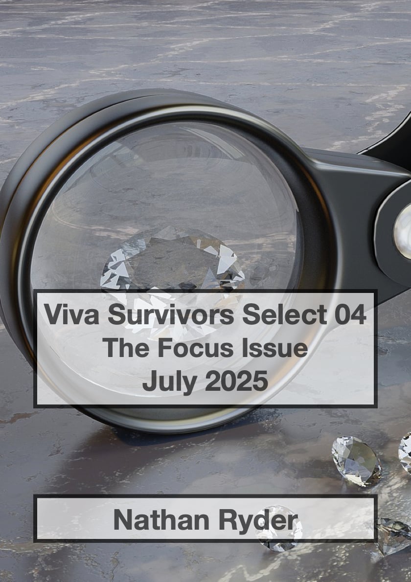 Background: a magnifying glass shows all the facets of a diamond up close on a marbled surface. Several smaller diamonds to the right.  Two textboxes, one in the middle, one at the bottom of the image.  Middle textbox has three lines: Viva Survivors Selec
