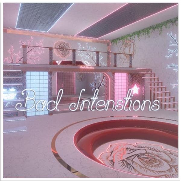 Bad Intentions [VRChat 2019]