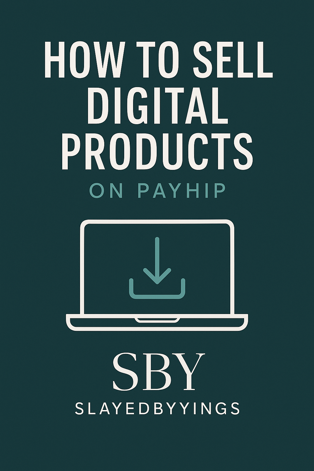 How to Sell Digital Products on Payhip By SlayedByYings (SBY) - Payhip