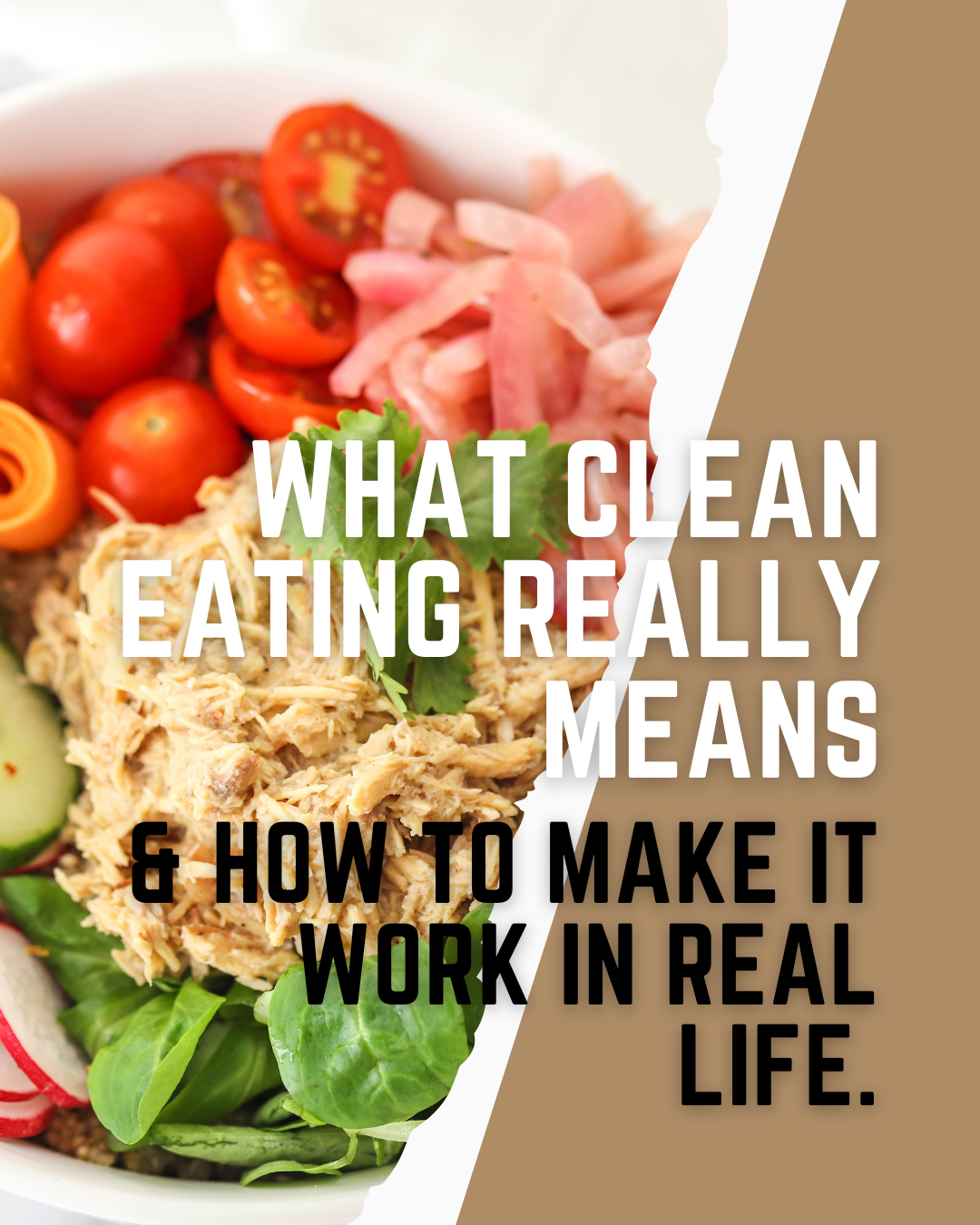 what clean eating really means and how to make it work in real life blog title. Healthy Salad Bowl