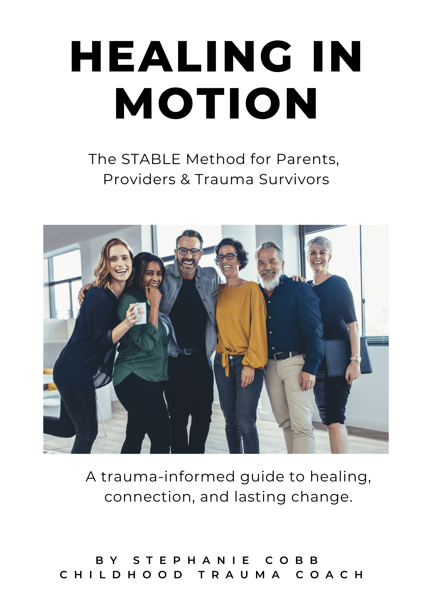 Healing in Motion: The STABLE Method for Parents, Providers & Trauma ...