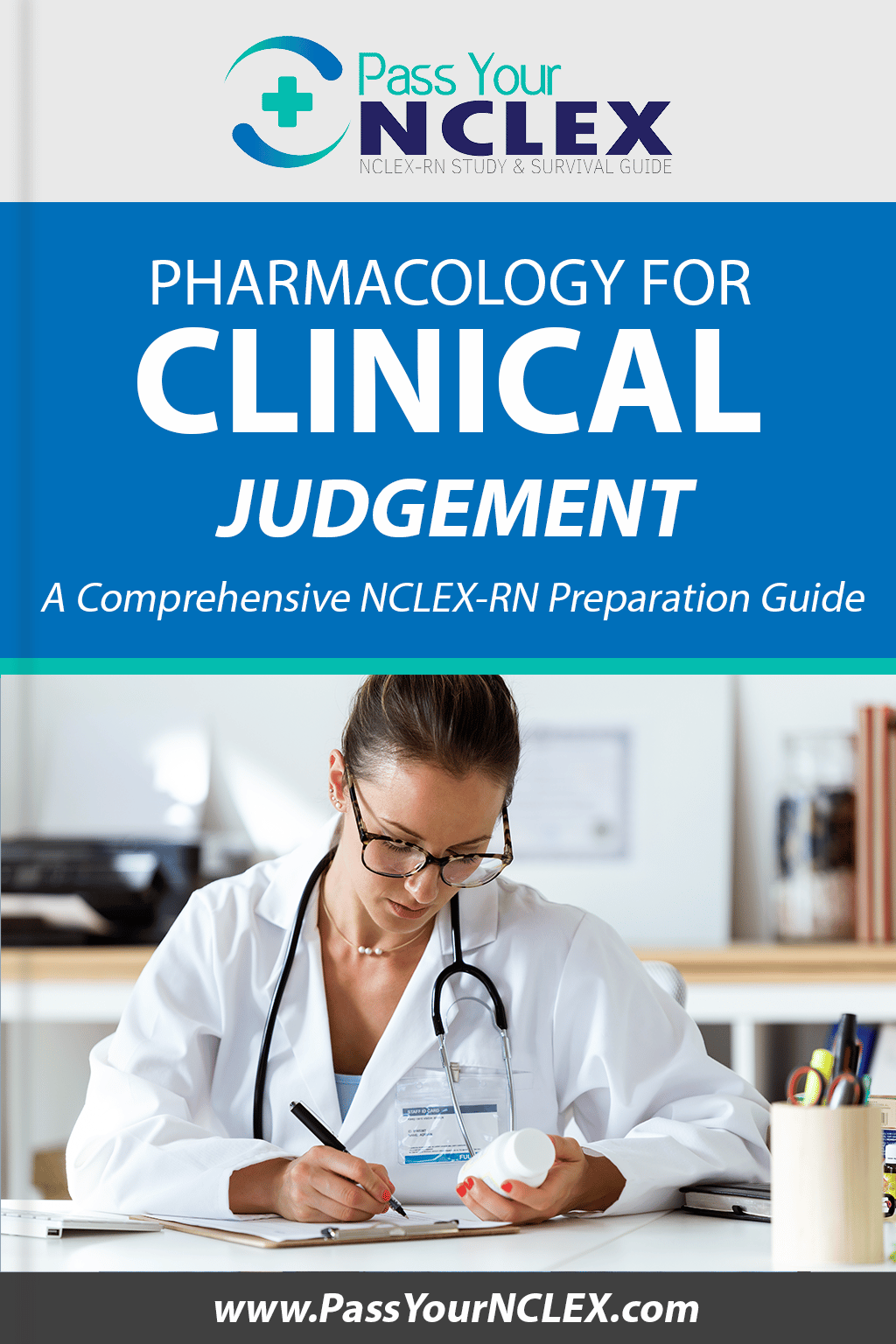 Pharmacology for Clinical Judgment: A Comprehensive NCLEX-RN Preparation Guide