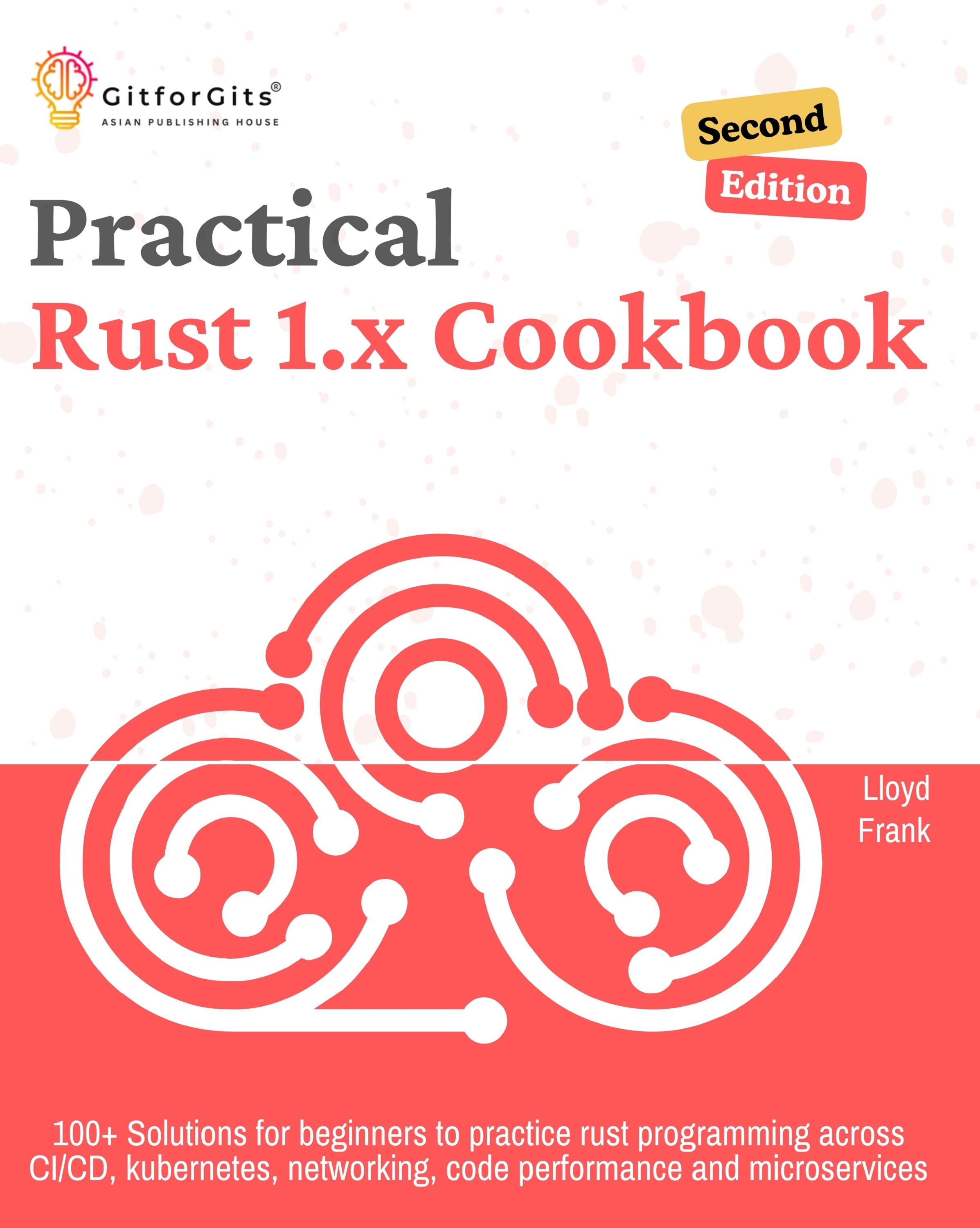 Practical Rust 1.x Cookbook, Second Edition: 100 Solutions for ...