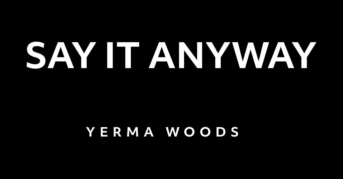 Logo for Say It Anyway, the store by Yerma Woods.