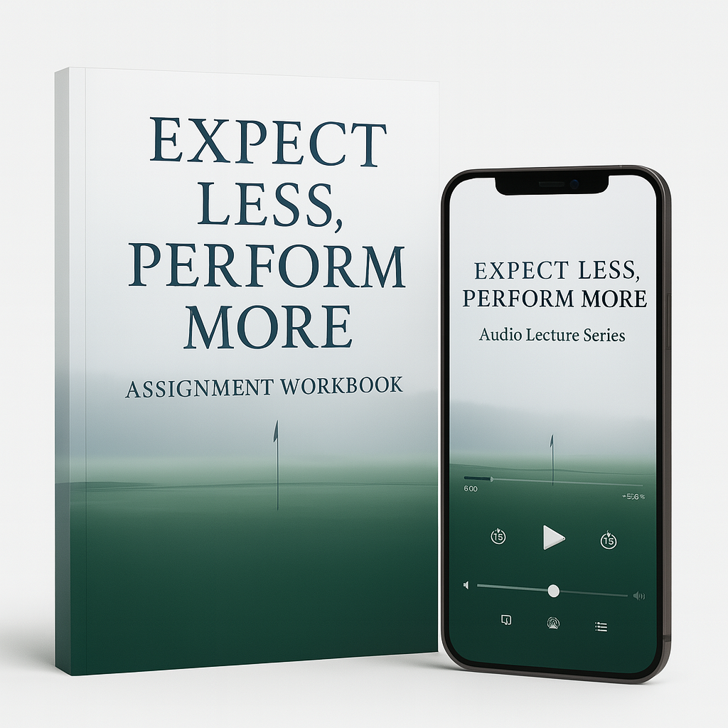 Expect Less, Perform More – The Course