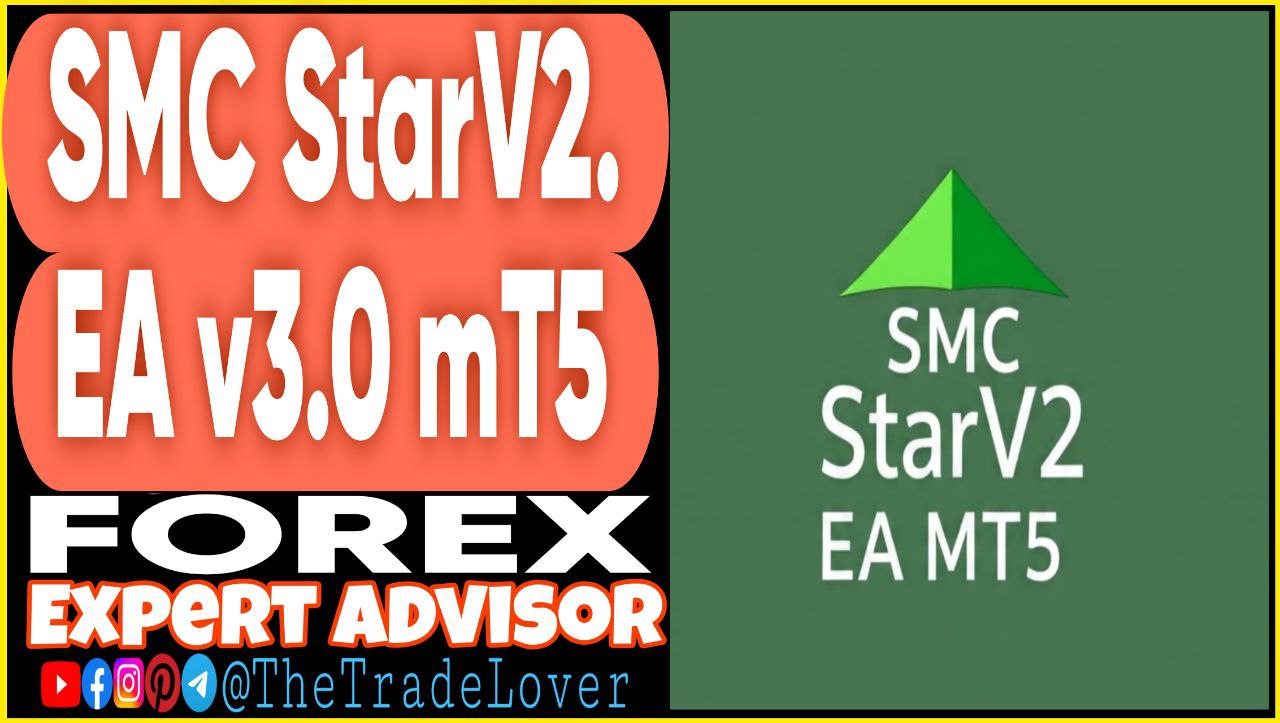 SMC StarV2 EA v3.0 MT5 (Works on Build 5120 ) | Forex Robot | MT5 Expert Advisor