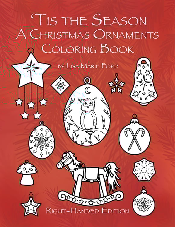 Book Cover Preview of "'Tis the Season A Christmas Ornaments Coloring Book Right-Handed Edition" by Lisa Marie Ford with a red background with shadows of pine branches and a variety of Christmas Ornaments waiting to be colored.