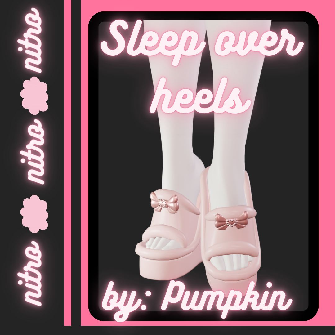 ꒰˖⁺｡˚Sleep Over Heels˚{Nitro}｡⁺˖꒱