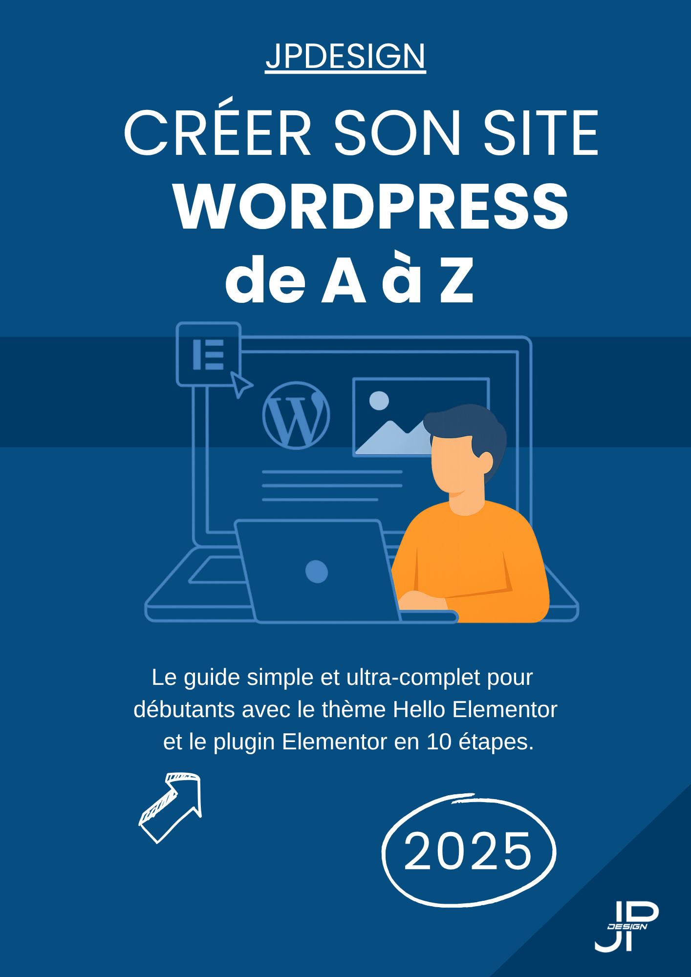 Créer son site WordPress de A à Z - Le guide ultime pour débutants ...