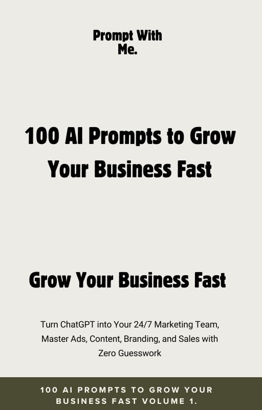 100 AI Prompts to Grow Your Business Fast: AI Prompts for Marketing ...