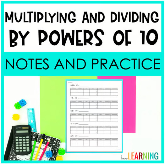 Multiplying and Dividing Decimals by Powers of 10 - Notes and Worksheets