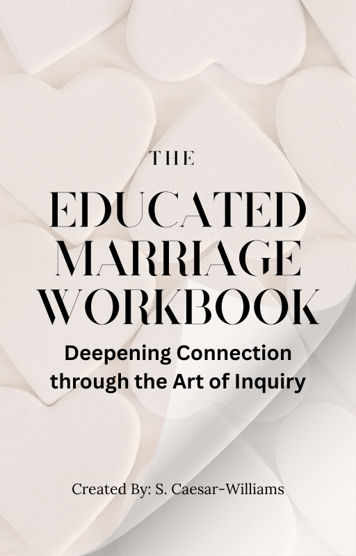 The Educated Marriage: Deepening Connection through the Art of Inquiry ...