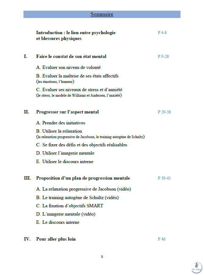sommaire du programme améliore ton mental au football. Faire le constat de son état mental (anxiété...), progresser sur laspect mental (relaxation, imagerie mentale, discours interne), plan de progression mentale