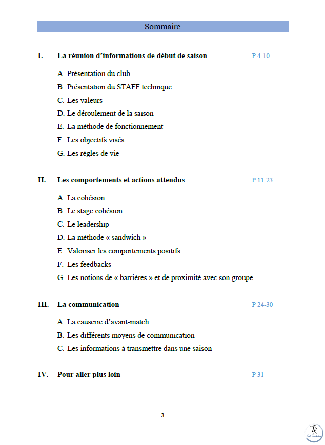 Sommaire du programme sur la gestion de groupe au football. La réunion dinformations de début de saison (méthode de fonctionnement, objectifs visés, règles de vie...), les comportements et actions attendus (cohésion, leadership, feedbacks...), la communi