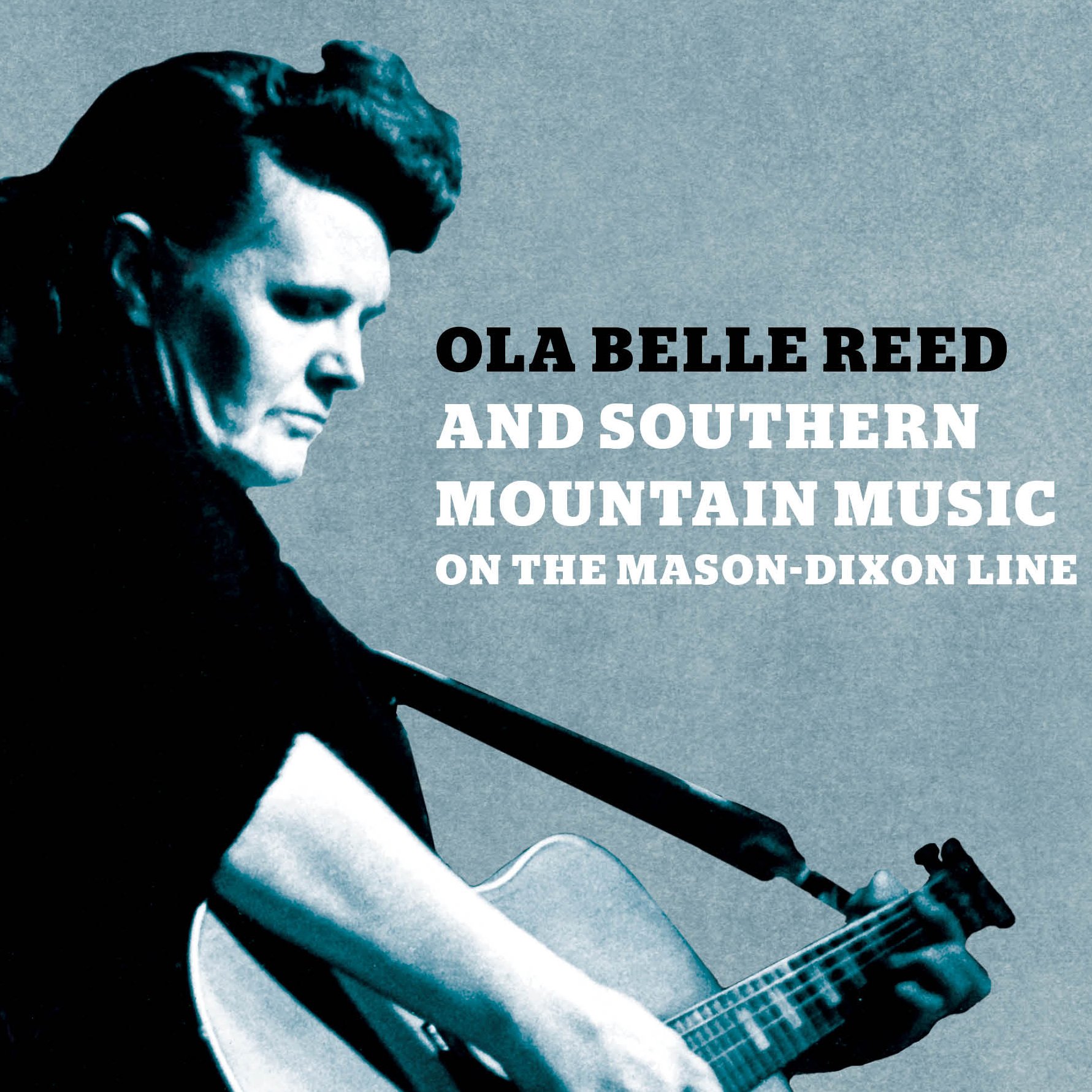 Bell Reed Digital Edition: Ola Belle Reed and Southern Mountain Music on the ...