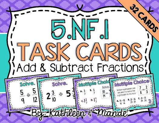 5.NF.1 Task Cards Add & Subtract Unlike Fractions and Mixed Numbers
