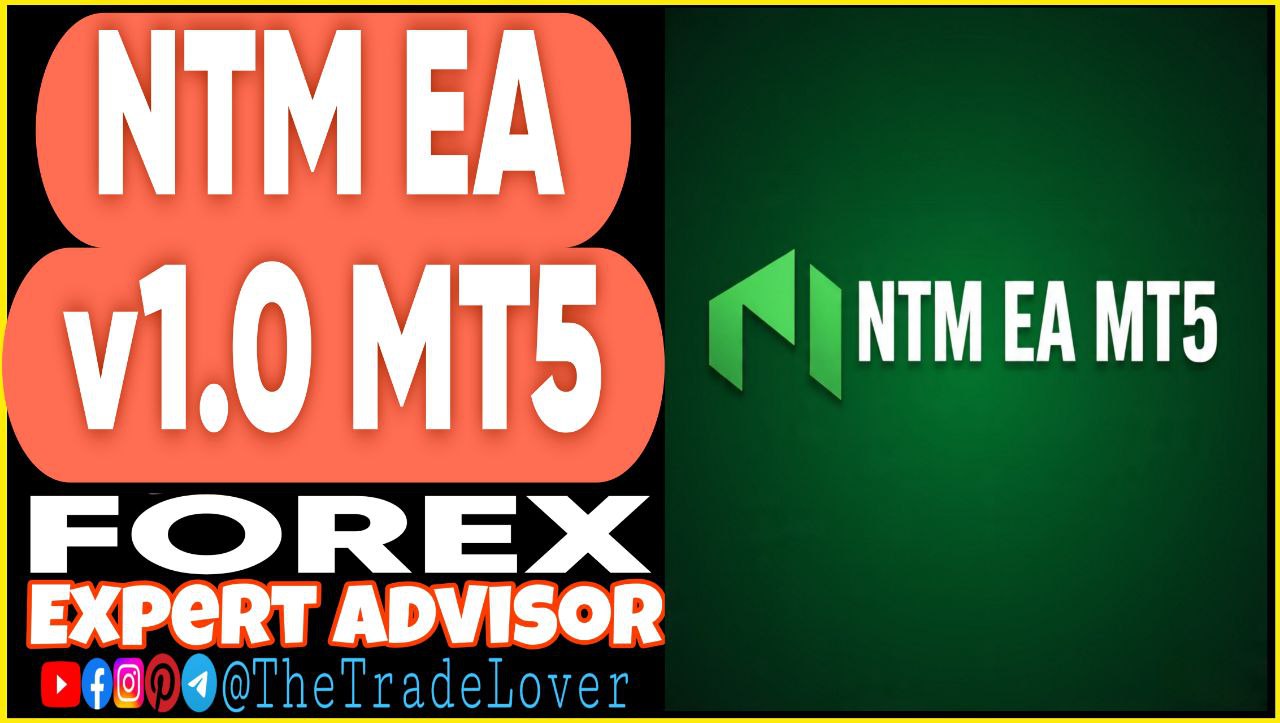 NTM EA v1.0 MT5 Presets (Works on Build 5120 ) | Forex Robot | MT5 Expert Advisor