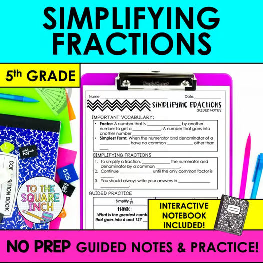 Simplifying Fractions Notes & Practice  + Interactive Notebook Pages