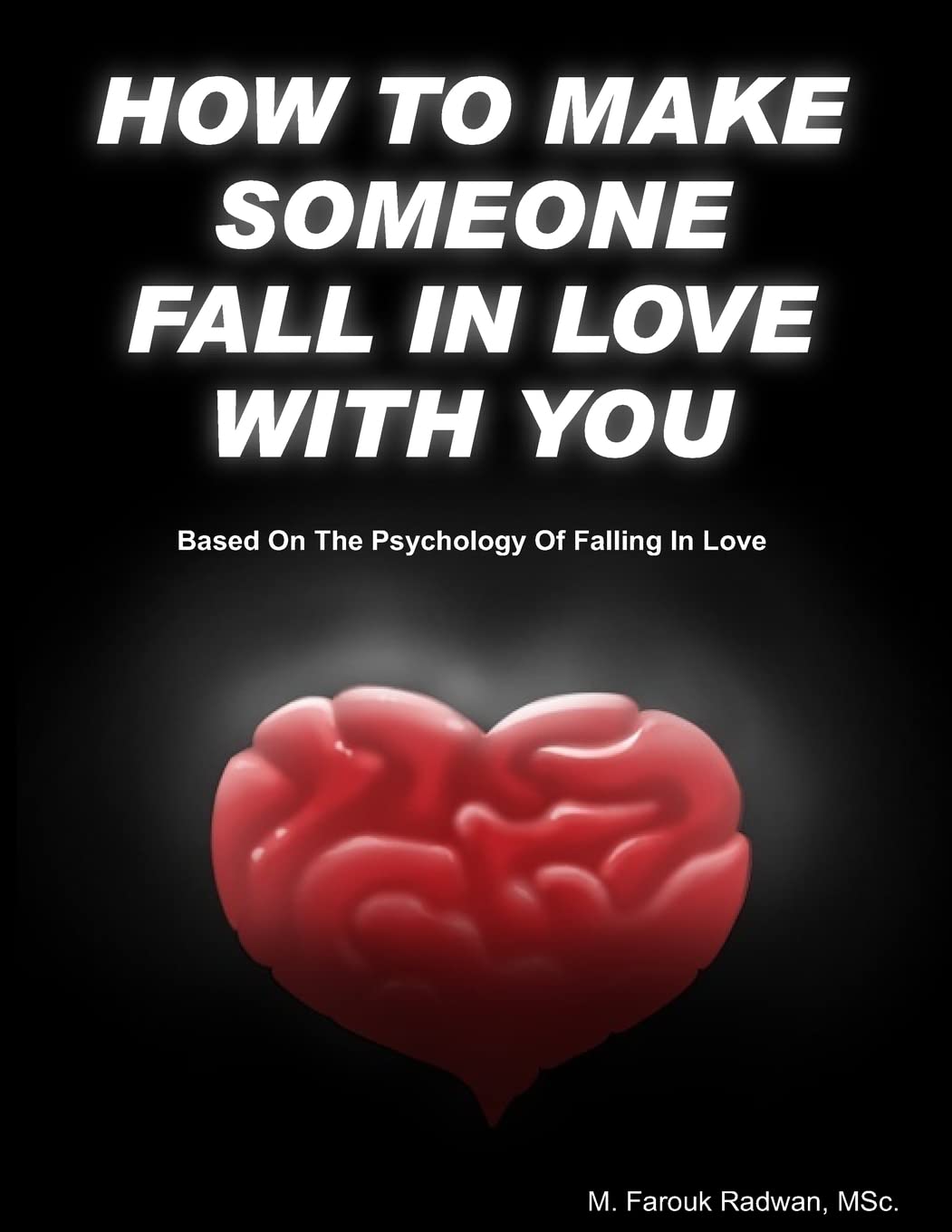 how to make someone fall in love、m farouk radwan、psychology of love、romance guide、relationship advice、love map、attraction techniques、dating psychology、improve relationships、romantic connection