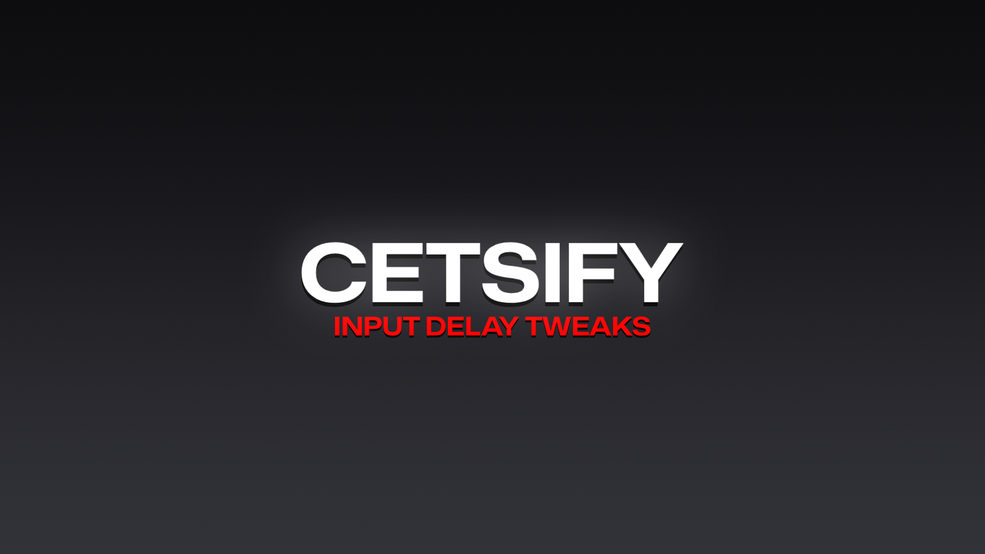Cetsify Input Delay Tweaks - Payhip