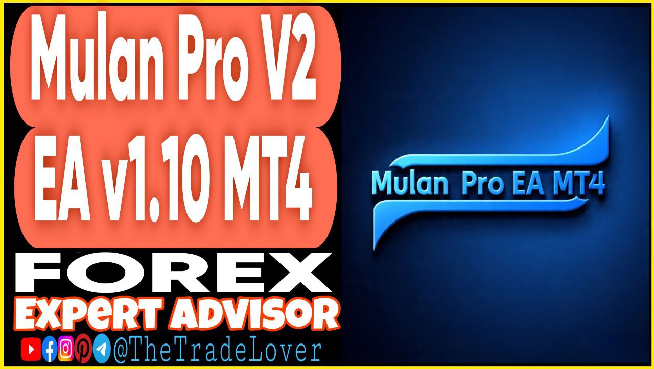 Mulan PRO V2 EA v1.10 MT4 Presets (Works on Build 1441 ) | Forex Robot | MT4 Expert Advisor