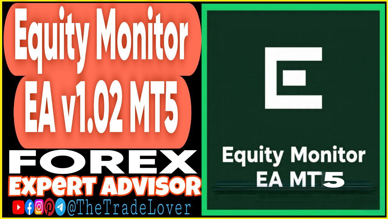 Equity Monitor EA v1.02 MT5 (Works on Build 5120 ) | Forex Robot | MT5 Expert Advisor